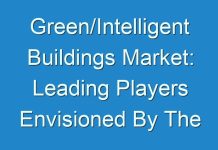 Green/Intelligent Buildings Market: Leading Players Envisioned By The Analysts Forecast 2019 – 2028