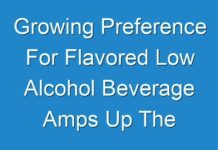Growing Preference For Flavored Low Alcohol Beverage Amps Up The Demand 2030