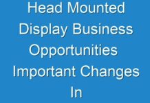 Head Mounted Display Business Opportunities Important Changes In Market Dynamics 2019 – 2027