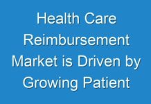 Health Care Reimbursement Market is Driven by Growing Patient Population and Rising Prevalence of Chronic Diseases