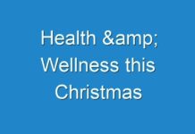 Health & Wellness this Christmas