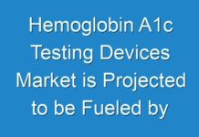 Hemoglobin A1c Testing Devices Market is Projected to be Fueled by Rapid Technological Advancements 2027