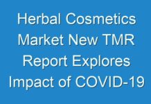 Herbal Cosmetics Market New TMR Report Explores Impact of COVID-19 Outbreak