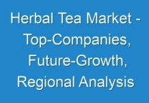 Herbal Tea Market – Top-Companies, Future-Growth, Regional Analysis business-Opportunities