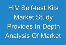 HIV Self-test Kits Market Study Provides In-Depth Analysis Of Market Along With The Current Trends And Future Estimations 2019 – 2027