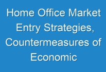 Home Office Market Entry Strategies, Countermeasures of Economic Impact and Marketing Channels To 2030