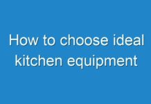 How to choose ideal kitchen equipment