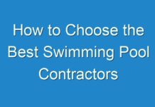 How to Choose the Best Swimming Pool Contractors