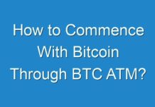 How to Commence With Bitcoin Through BTC ATM?