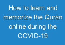How to learn and memorize the Quran online during the COVID-19 Pandemic