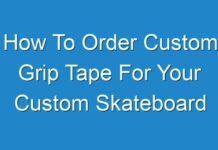 How To Order Custom Grip Tape For Your Custom Skateboard