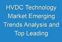 HVDC Technology Market Emerging Trends Analysis and Top Leading player General Electric, Mitsubishi Heavy Industries