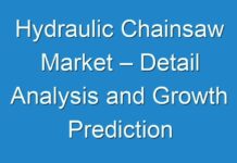 Hydraulic Chainsaw Market – Detail Analysis and Growth Prediction with CAGR of XX%, Industry share, Size and Price