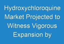 Hydroxychloroquine Market Projected to Witness Vigorous Expansion by 2031