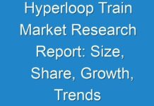 Hyperloop Train Market Research Report: Size, Share, Growth, Trends and Forecast 2030