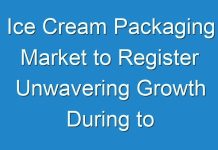 Ice Cream Packaging Market to Register Unwavering Growth During to 2031