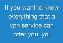 If you want to know everything that a vpn service can offer you, you should read this information.