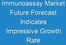 Immunoassay Market Future Forecast Indicates Impressive Growth Rate