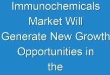 Immunochemicals Market Will Generate New Growth Opportunities in the next Upcoming year