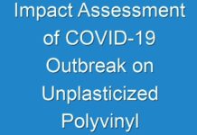 Impact Assessment of COVID-19 Outbreak on Unplasticized Polyvinyl Chloride Market