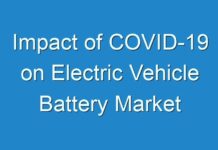 Impact of COVID-19 on Electric Vehicle Battery Market