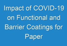 Impact of COVID-19 on Functional and Barrier Coatings for Paper Market – Global Industry Analysis, Size, Share, Trends, Growth and Forecast 2027