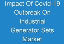 Impact Of Covid-19 Outbreak On Industrial Generator Sets Market