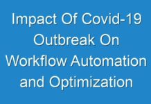 Impact Of Covid-19 Outbreak On Workflow Automation and Optimization Software Market