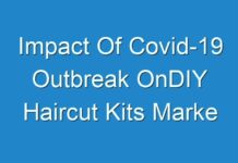 Impact Of Covid-19 Outbreak OnDIY Haircut Kits Marke