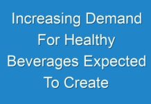 Increasing Demand For Healthy Beverages Expected To Create Opportunities For Players In Functional Beverage Market