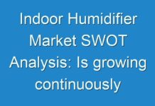 Indoor Humidifier Market SWOT Analysis: Is growing continuously