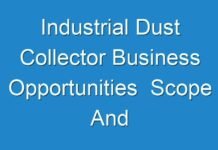 Industrial Dust Collector Business Opportunities Scope And Opportunities Analysis 2019 – 2027