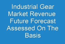 Industrial Gear Market Revenue Future Forecast Assessed On The Basis Of How The Market Is Predicted To Grow 2024-2030