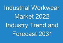 Industrial Workwear Market 2024 Industry Trend and Forecast 2031