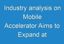 Industry analysis on Mobile Accelerator Aims to Expand at Double-Digit Growth Rate Covid-19 Analysis