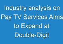 Industry analysis on Pay TV Services Aims to Expand at Double-Digit Growth Rate Covid-19 Analysis