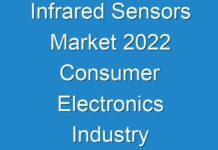 Infrared Sensors Market 2024 Consumer Electronics Industry Anticipated to be a Significantly Lucrative Market during the Forecast Period