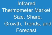 Infrared Thermometer Market Size, Share, Growth, Trends, and Forecast 2018-2026