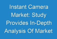 Instant Camera Market: Study Provides In-Depth Analysis Of Market Along With The Current Trends And Future Estimations