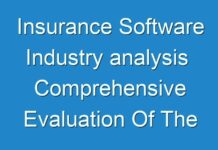 Insurance Software Industry analysis Comprehensive Evaluation Of The Market Via In-Depth Qualitative Insights 2030