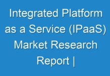 Integrated Platform as a Service (IPaaS) Market Research Report | Industry Growth Rate, Size, Share, Regional Analysis, Global Forecast to 2027