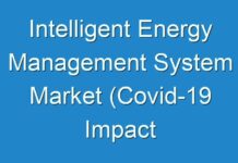 Intelligent Energy Management System Market (Covid-19 Impact Analysis) – Latest Industry Research And Future Growth Outlook 2027