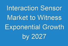 Interaction Sensor Market to Witness Exponential Growth by 2027