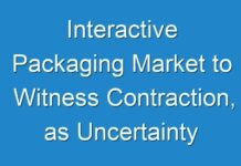Interactive Packaging Market to Witness Contraction, as Uncertainty Looms Following Global Coronavirus Outbreak