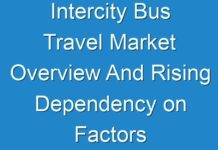 Intercity Bus Travel Market Overview And Rising Dependency on Factors 2019 – 2028
