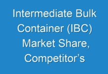 Intermediate Bulk Container (IBC) Market Share, Competitor’s Analysis, Supply and Consumption 2024 Research Report Forecast To 2030