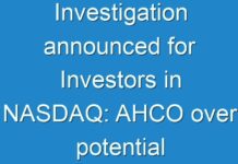 Investigation announced for Investors in NASDAQ: AHCO over potential