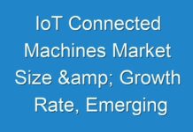 IoT Connected Machines Market Size & Growth Rate, Emerging Trends, Main Vendors, and Forecasts 2027