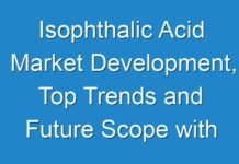 Isophthalic Acid Market Development, Top Trends and Future Scope with Upcoming Opportunities 2026