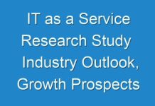 IT as a Service Research Study Industry Outlook, Growth Prospects and Key Opportunities 2018 – 2026